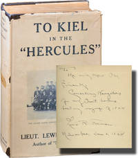 To Kiel in the &quot;Hercules&quot; (Signed First Edition) by Lewis Freeman - 1919