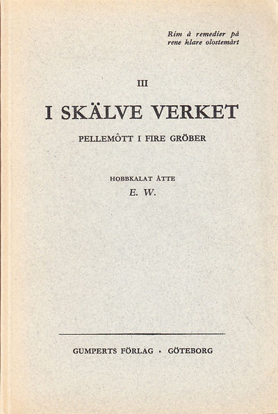 I skälve verket. Pellemôtt i fire gröber.…