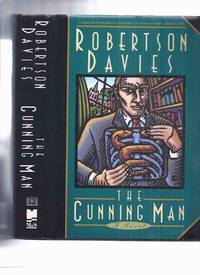 The Cunning Man -by Robertson Davies -- Signed  ( story follows --- Murther and Walking Spirits ) by Davies, Robertson ( Signed ) ( 1st Canadian Edition ) - 1994