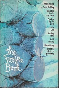 The Foxfire Book by Wigginton, Eliot - 1972