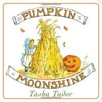 Pumpkin Moonshine (Classic Board Books) by Tasha Tudor - 2015-09-09