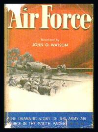 image of Air Force : The Dramatic Story of The Army Air Force in The South Pacific