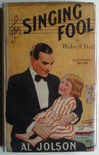 THE SINGING FOOL by DAIL. HUBERT.; Readers Library Film Edition - First Edition - 1928 - from Paul Foster Books (SKU: 5291)
