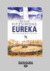 Eureka: The Unfinished Revolution (Large Print 16pt)