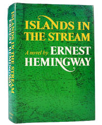 ISLANDS IN THE STREAM by Ernest Hemingway - 1970