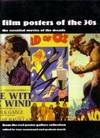 Film Posters of the 30s: the Essential Movies of the Decade: From the Reel Poster Gallery Collection