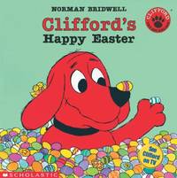 Clifford&#039;s Happy Easter by Norman Bridwell - 1994