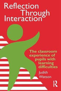 Reflection Through Interaction: The Classroom Experience Of Pupils With Learning Difficulties
