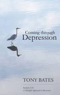 Coming Through Depression: A Mindful Approach to Recovery (Book & CD)