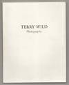 Terry Wild: Photographs (Signed First Edition)