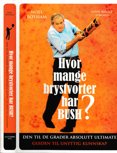 Hvor mange brystvorter har Bush? Den til de…
