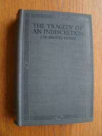 The Tragedy of an Indiscretion by Innes, J.W. Brodie - 1916