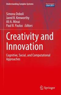 Creativity and Innovation : Cognitive, Social, and Computational Approaches