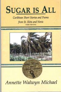 cover of SUGAR IS ALL Caribbean Short Stories and Poems from St. Kitts and Nevis
