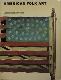 image of American Folk Art: Expressions of a New Spirit