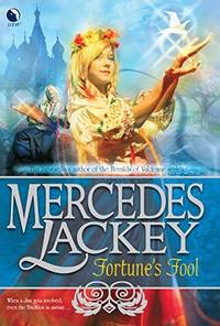 Fortune&#039;s Fool (Tales of the Five Hundred Kingdoms, Book 3) Lackey, Mercedes by Lackey, Mercedes - 2007-02-27