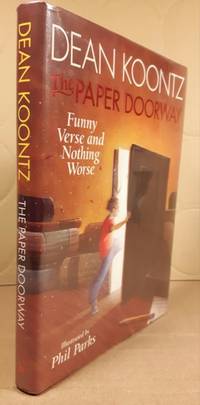 The Paper Doorway  -Funny Verse and Nothing Worse   A collection of poems by Dean Koontz