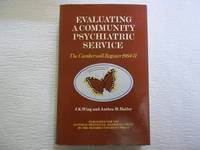 Evaluating a Community Psychiatric Service: The Camberwell Register, 1964-71 (Nuffield...