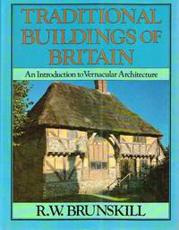 Traditional Buildings of Britain: An Introduction to Vernacular  Architecture