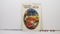 You Can Make Cornell Bread by McCay, Clive M. & McCay, Jeanette B - 1961