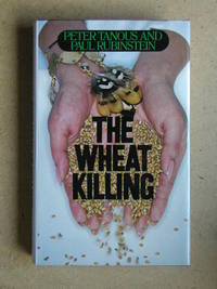 The Wheat Killing by Peter & Paul Rubinstein Tanous - First Edition - 1980 - from N. G. Lawrie Books. (SKU: 31400)