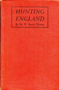 image of Hunting England : a survey of the Sport, and its Chief Grounds