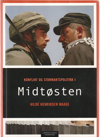 MidtØsten. Konflikt og stormaktspolitikk I