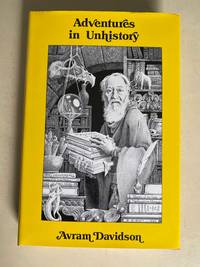Adventures in Unhistory