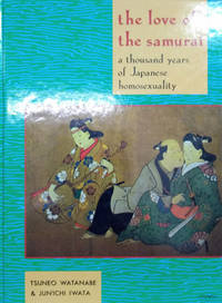 image of The Love of the Samurai: A Thousand Years of Japanese Homosexuality