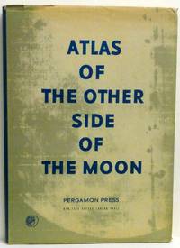 ATLAS OF THE OTHER SIDE OF THE MOON by N. P. Barabashov, A. A. Mikhailov & Yu. N. Lipskiy - 1961