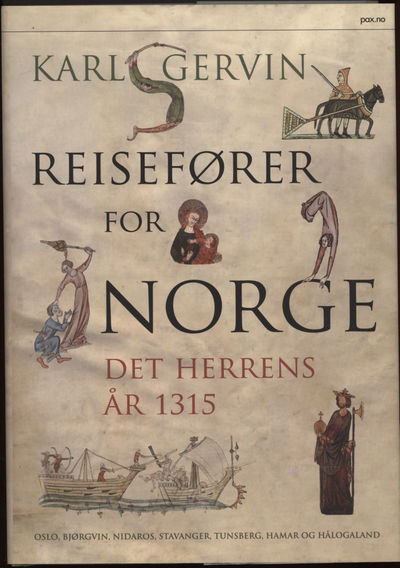 Reisefører for Norge det herrens år 1315. Oslo,…