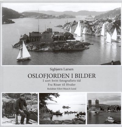 Oslofjorden i bilder. I sort-hvitt fotografiets…