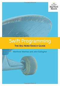 Swift Programming: The Big Nerd Ranch Guide
