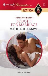 Bought for Marriage by Margaret Mayo - 2009