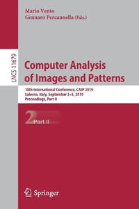 Computer Analysis of Images and Patterns: 18th International Conference, CAIP 2019, Salerno,...