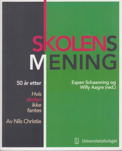 Skolens mening. 50 år etter ‘Hvis skolen ikke…