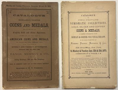 TWO CATALOGUES OF COINS TO BE SOLD AT AUCTION BY NEW YORK CITY FIRM BANGS, MERWIN & CO., 1863 AND 1873