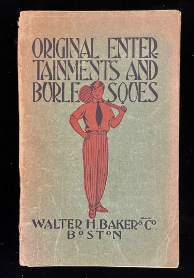 Original Entertainments and Burlesques for Stage Or School