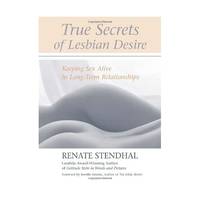 True Secrets of Lesbian Desire: Keeping Sex Alive in Long-Term Relationships