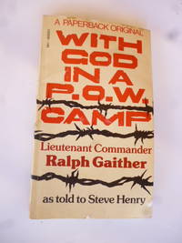 With God in a P.O.W Camp by Gaither, Ralph; Henry, Steve - 1973