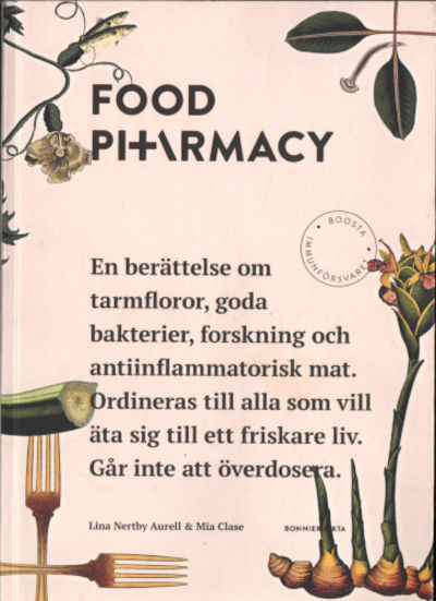 FOOD PHARMACY. En berättelse om tarmfloror, goda…
