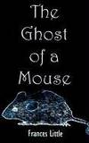The Ghost of a Mouse