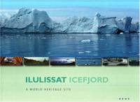 Ilulissat Icefjord: A World Heritage Site