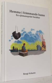 Hemma i främmande hamn. En sjömanspräst berättar.