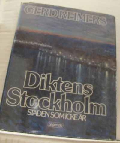 Diktens Stockholm. Staden som icke är.