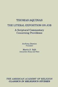 The Literal Exposition on Job: A Scriptural Commentary Concerning Providence