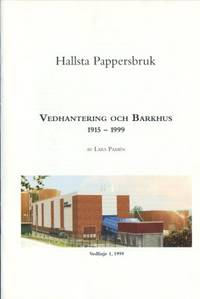 Hallsta Pappersbruk. Vedhantering och barkhus…