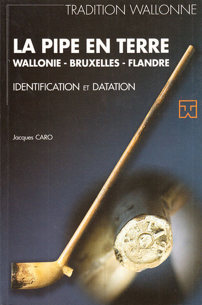 La Pipe en Terre. Wallonie - Bruxelles - Flandre.…