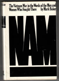 Nam The Vietnam war in the words of the men and women who fought there