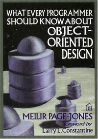 What Every Programmer Should Know about Object-Oriented Design